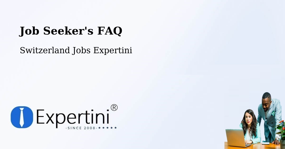 Job Seeker FAQ – Breitenbach - Switzerland Jobs Expertini